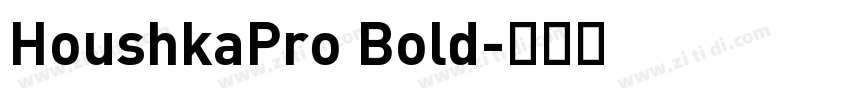 HoushkaPro Bold字体转换